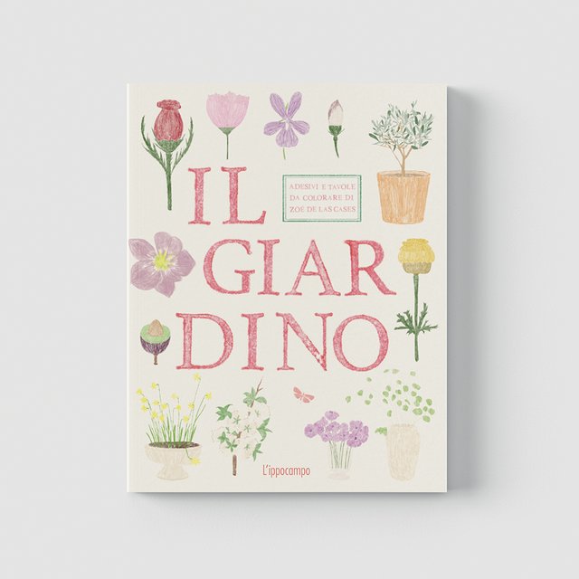 IL GIARDINO ADESIVI E TAVOLE DA COLORARE DI Zoé De Las Cases ed. Ippocampo